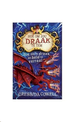 siproduct-910-3302-00fa82ade56c50744e52ba0f5d3cabf89c695d10 9781485307099 #1. HOJDTT 11: Hoe Om n Draak Se Held Te Verraai