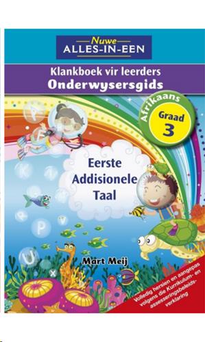 siproduct-3215-3055-f5accc257f95e437f927c98ed64d6c6c0f0bdd8f 9781775891376 #1. Alles-In-Een: Klankboek Vir Leerders Eerste Addisionele Taal Gr 3; Onderwysersgids