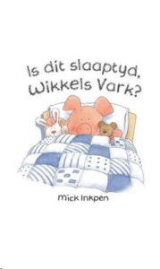 9781485300755 #1. Wikkels Vark, Is Dit Slaaptyd?