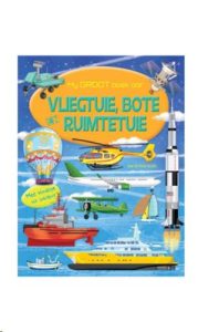9780798180993 #1. My Groot Boek oor Vliegtuie, Bote en Ruimte