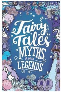 9781407187921 #1. Classics: Fairy Tales, Myths And Legends