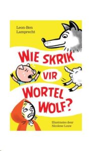 9780624091899 #1. Wie Skrik Vir Wortel Wolf