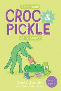 9781776252381 #1. Croc and Pickle, Level 1, Book 7, Jelly Beans