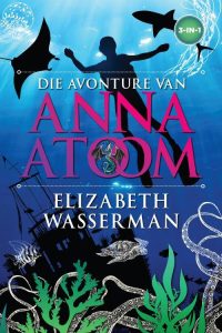 9780624085478 #1. Die Avontuur Van Anna Atoom