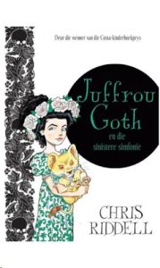 9781485309635 #1. Juffrou Goth En Die Sinistere Simfonie
