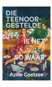 9780798182355 #1. Die Teenoorgestelde Is Net So Waar