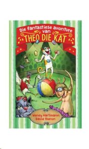 9780799379891 #1. Die Fantastiese Avonture Van Theo En Die Kat