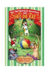 9780799379891 #1. Die Fantastiese Avonture Van Theo En Die Kat
