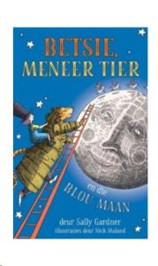 9780799391121 #1. Betsie, Meneer Tier En Die Blou Maan