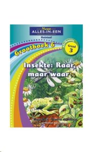 9781775894155 #1. Grootboek 6: Insekte: Raar maar waar