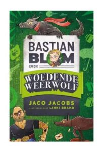 9780799398779 #1. Bastian Blom 3, Woedende Weerwolf