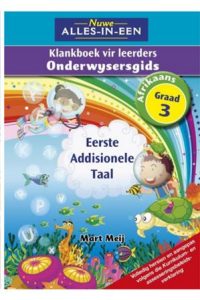 9781775891376 #1. Alles-In-Een: Klankboek Vir Leerders Eerste Addisionele Taal Gr 3; Onderwysersgids