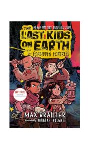 Last Kids On Earth 8 #1. Last Kids On Earth 8: Forbidden Fortress