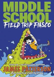 9781529119909 #1. Middle School 13, Field Trip Fiasco