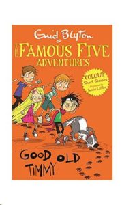 9781444916300 #1. Famous Five, Good Old Timmy