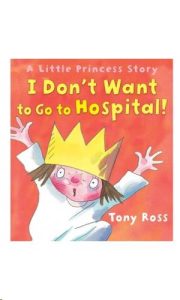 9781849390248 #1. Little Princess: I Don't Want To Go To Hospital