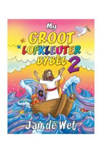 9780639607511 #1. My Groot Lofkleuter Bybel 2