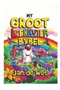 9780799398144 #1. My Groot Lofkleuter Bybel