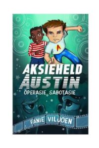 9780799366327 #1. Aksieheld Austin 1, Operasie Sabotasie