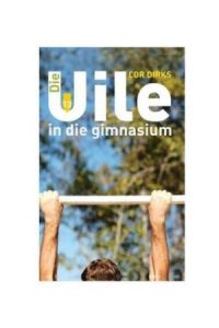 9781869195670 #1. Die Uile 13: In Die Gimnasium
