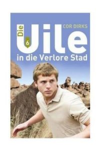 9781869194710 #1. Die Uile 6: In Die Verlore Stad