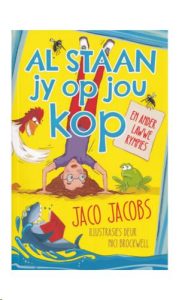 9781776250585 #1. Al Staan Jy Op Jou Kop