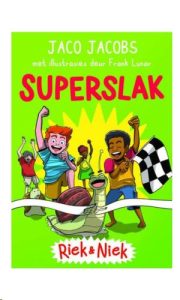 9781776252619 #1. Riek En Niek: Superslak