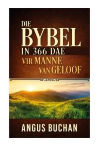 9780638008470 #1. Die Bybel in 366 Dae Vir Manne Van Geloof