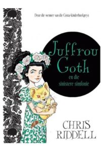 9781485309635 #1. Juffrou Goth En Die Sinistere Simfonie